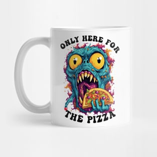 Only Here For The Pizza Monster Mug